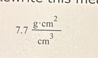 7.7 g· cm^2/cm^3 