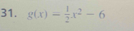 g(x)= 1/2 x^2-6