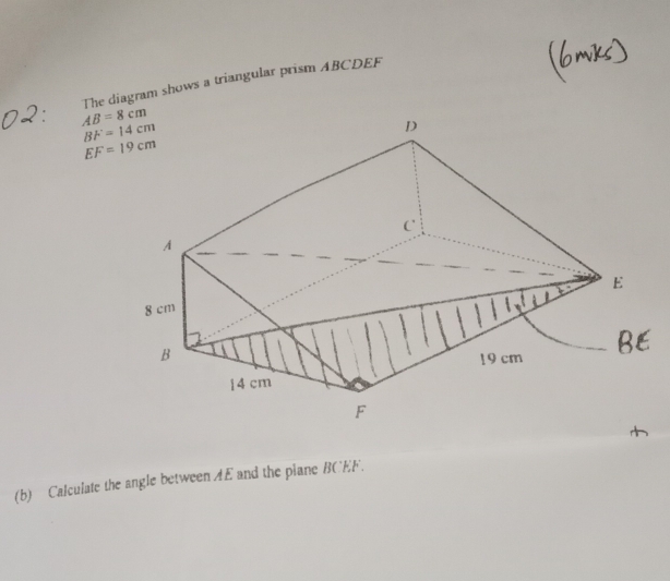 Solved: The diagram shows a triangular prism ABCDEF (b) Calculate the ...