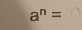 a^n=