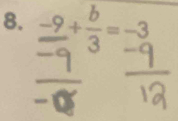 frac -9+ b/3 = (-3)/-9 