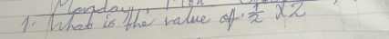 What is the value of  1/2 * 2