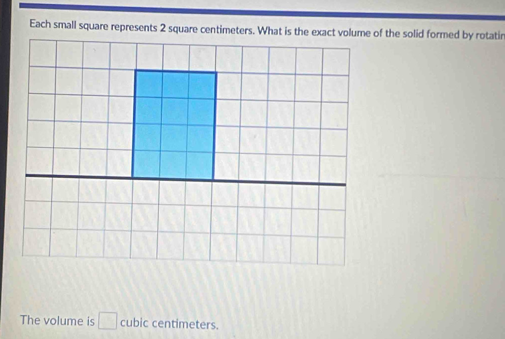 The volume is □ cubic centimeters.