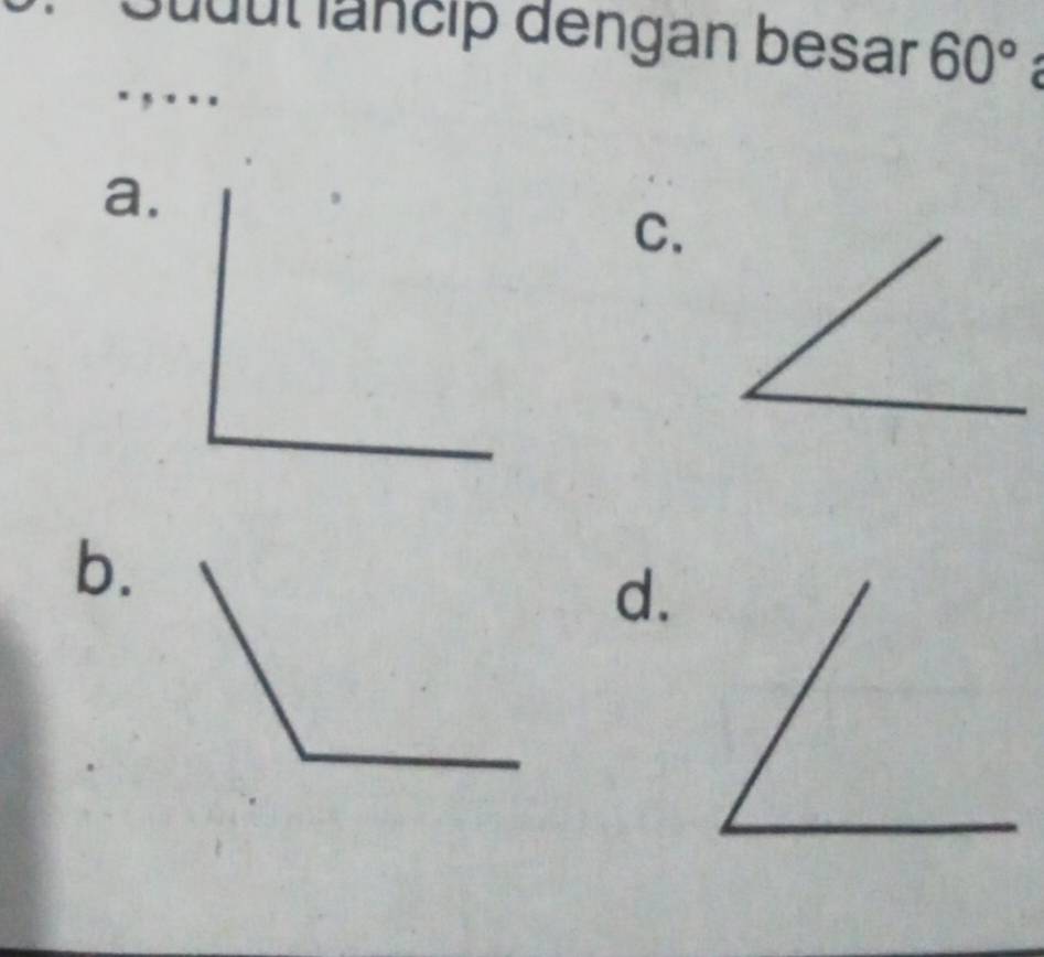 Sudul lancip dengan besar 60°. , .

a.
C.
b.
d.