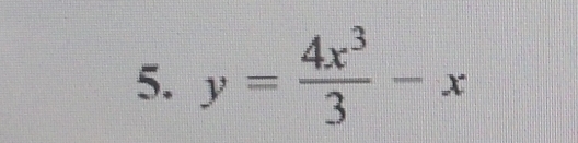 y= 4x^3/3 -x