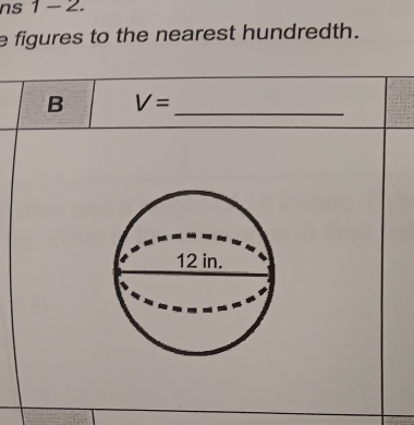 ns 1 - 2. 
e figures to the nearest hundredth. 
B V= _