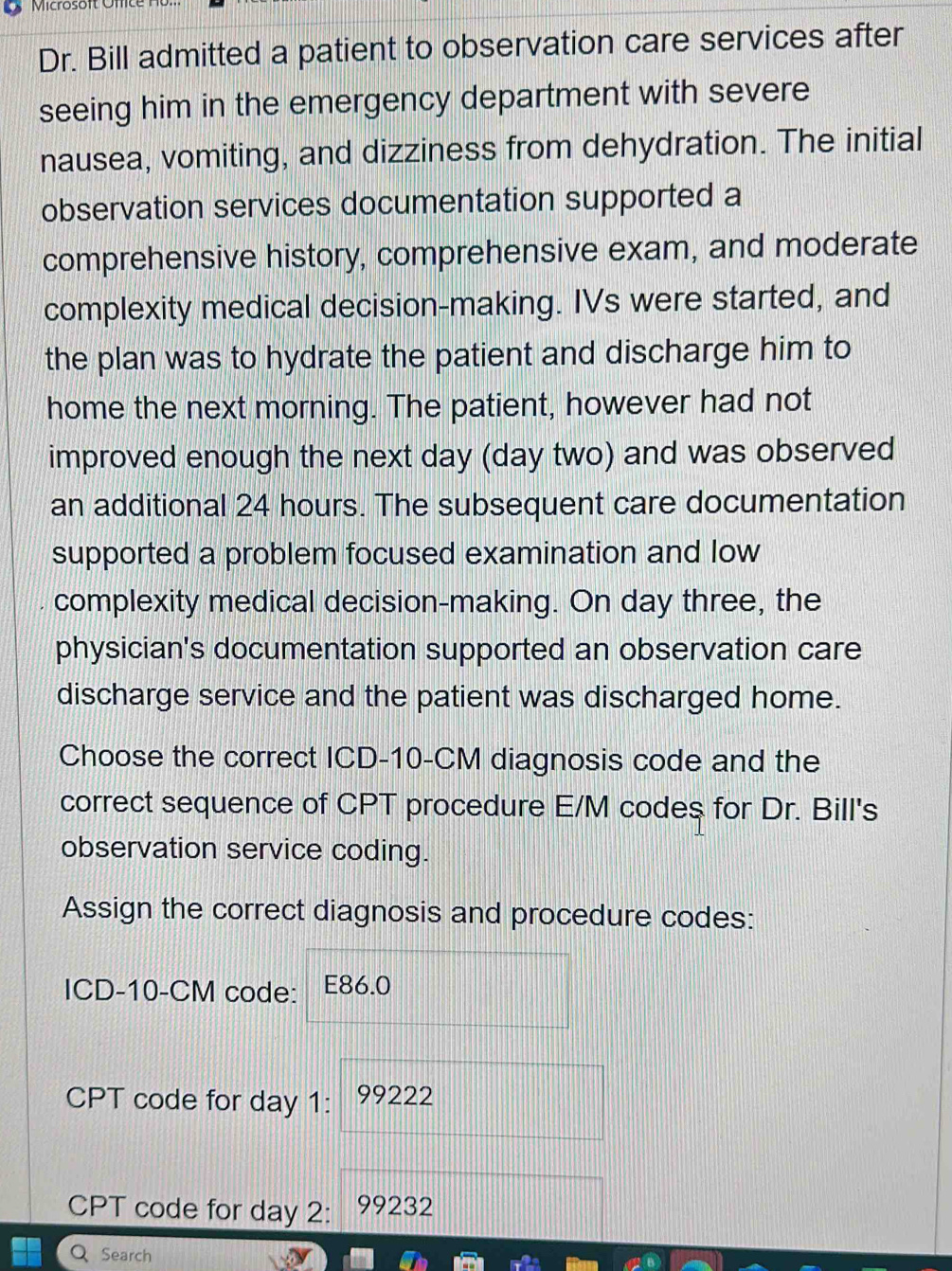 Solved: Dr. Bill admitted a patient to observation care services after ...