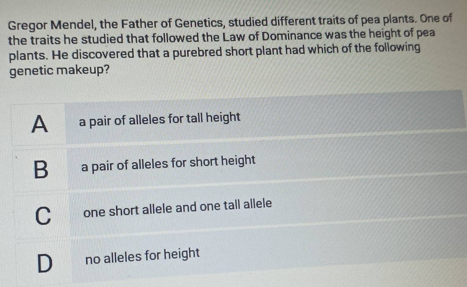 Solved: Gregor Mendel, the Father of Genetics, studied different traits ...