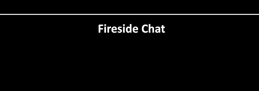 Fireside Chat