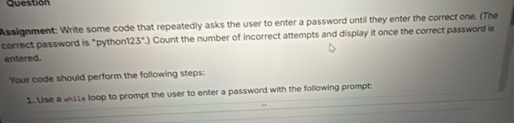 Solved: Question Assignment: Write some code that repeatedly asks the ...
