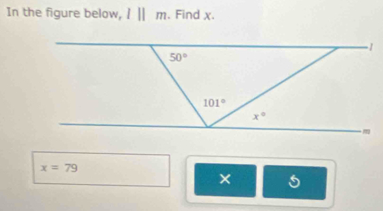 In the figure below, l||m. Find χ.
x=79
×