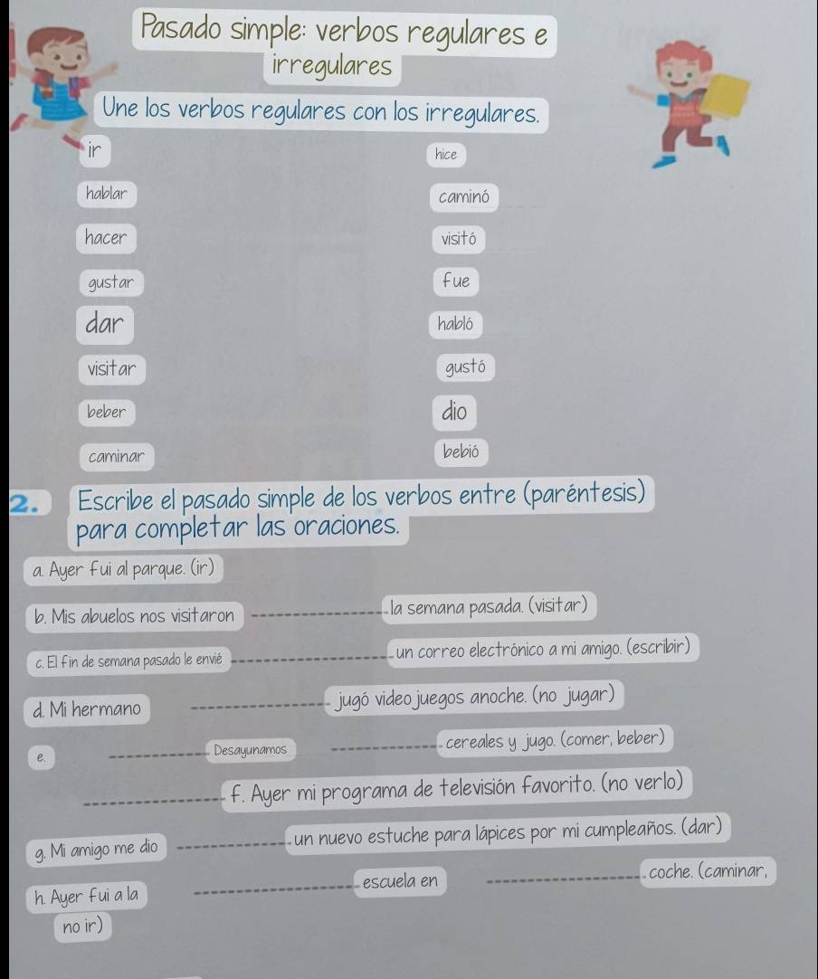 Resuelto:Pasado simple: verbos regulares e irregulares Une los verbos ...