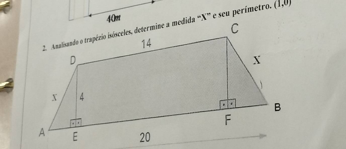 (1,0)
“ X ” e seu perímetro.