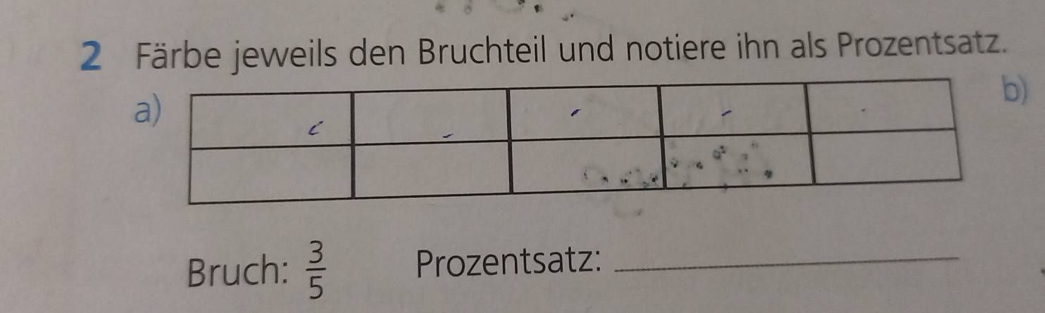 Färbe jeweils den Bruchteil und notiere ihn als Prozentsatz. 
Bruch:  3/5  Prozentsatz:_