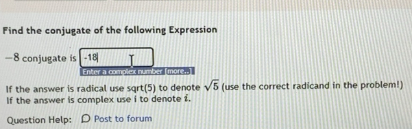 Solved: Find the conjugate of the following Expression —8 conjugate is ...