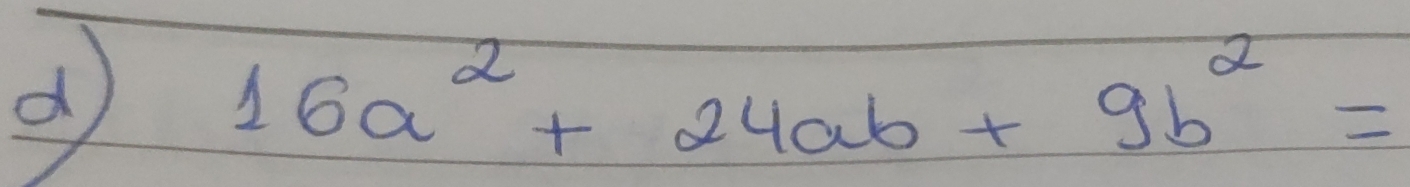 16a^2+24ab+9b^2=