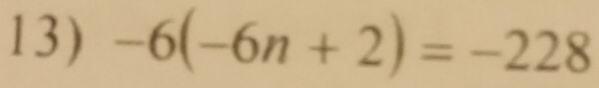-6(-6n+2)=-228