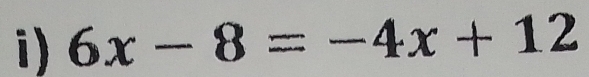 6x-8=-4x+12