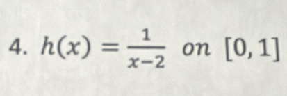 h(x)= 1/x-2  on [0,1]