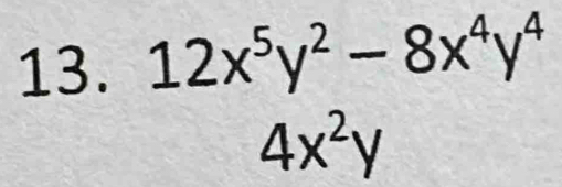 12x^5y^2-8x^4y^4
4x^2y