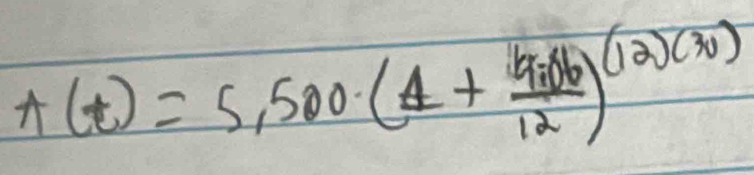 A(t)=5,500· (4+frac 160)^(12)(30)