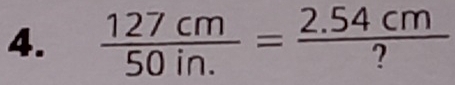  127cm/50in. = (2.54cm)/? 