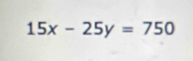 15x-25y=750