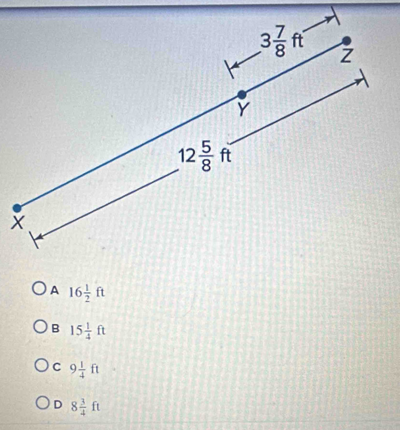 16 1/2 ft
B 15 1/4 ft
C 9 1/4 ft
D 8 3/4 ft