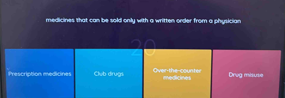 medicines that can be sold only with a written order from a physician
Prescription medicines Club drugs Over-the-counter Drug misuse
medicines