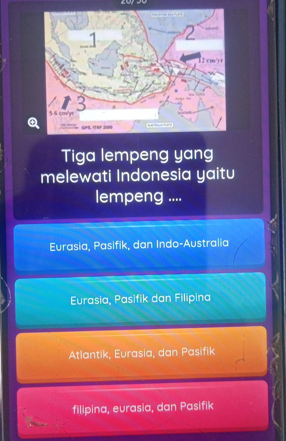 Tiga lempeng yang
melewati Indonesia yaitu
lempeng ....
Eurasia, Pasifik, dan Indo-Australia
Eurasia, Pasifik dan Filipina
Atlantik, Eurasia, dan Pasifik
filipina, eurasia, dan Pasifik