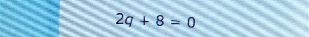 2q+8=0