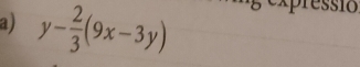 y- 2/3 (9x-3y) g exp ressio