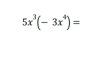 5x^3(-3x^4)=