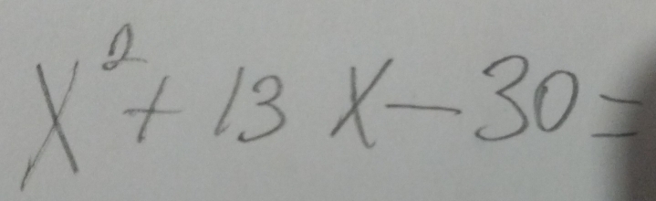 x^2+13x-30=