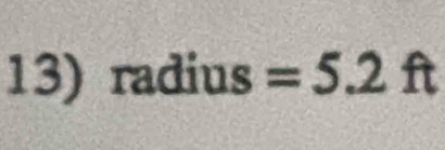 radius=5.2ft