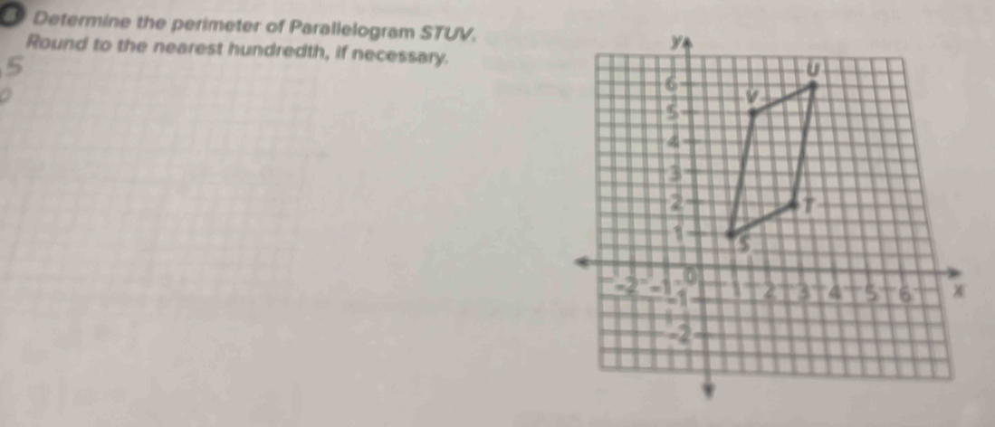 Determine the perimeter of Parallelogram STUV. 
Round to the nearest hundredth, if necessary.