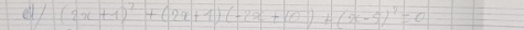 ell (2x+1)^2+(2x+1)(-2x+10)+(x-5)^2=0