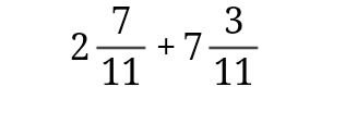 2 7/11 +7 3/11 