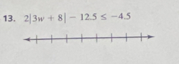 2|3w+8|-12.5≤ -4.5