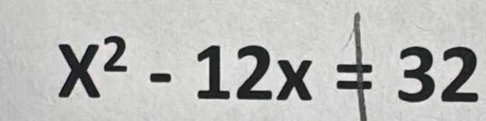 X^2-12x=32