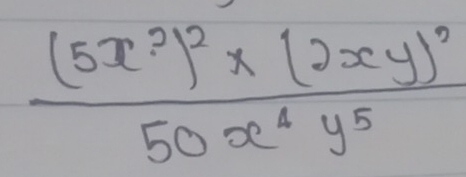 frac (5x^2)^2* (2xy)^250x^4y^5