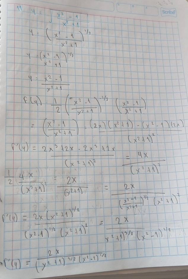 11y=sqrt(frac x^2-1)x^2+1
y=( (x^2-1)/x^2+1 )^1/2
y=(x^2-1)^1/2
x^2+4
y= (x^2-1)/x^2+1 
f(y)= 1/2 ( (x^2-1)/y^2+1 )^-1/2( (x^2-1)/x^2+1 )
=( (x^2-1)/x^2+1 )=frac (2x)(x^2+1)-(x^2-1)(2x)(x^2+1)^2
f'(4)=frac 2x^5+2x-2x^3+2x(x^2+4)^2=frac 4x(x^2+1)^2
 1/2 frac 4x(x^2+1)^2= 2x/(x^2+1) =frac 2x( (x^2+1)/x^2+1 )^4(x^2+1)^2
f'(x)=frac 2x(x^2+1)^1/2(x^2-1)^-1/2(x^2+1)^2=frac 2xx^(1/2)(x^2-1)^1/2
r(y)=frac 2x(y^2+1)^3/2(x^2-1)^1/2