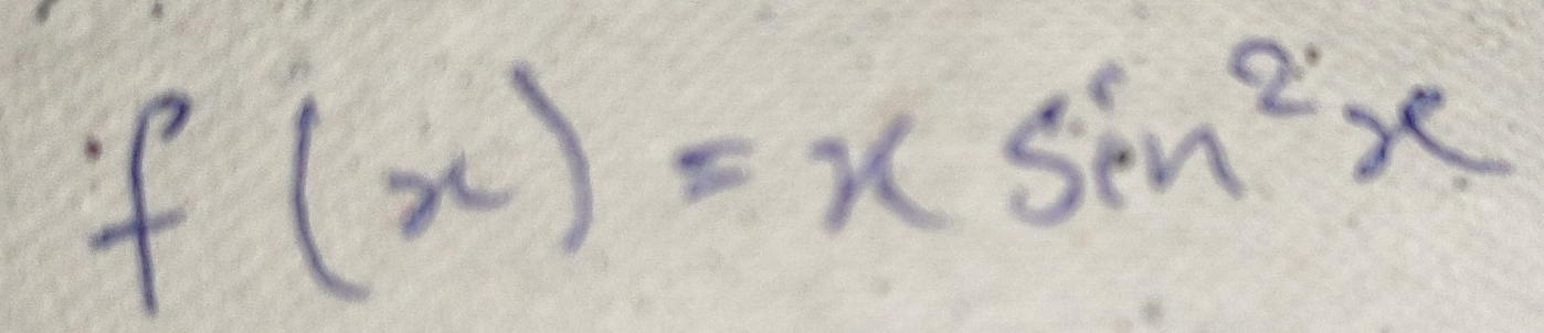 f(x)=xsin^2x