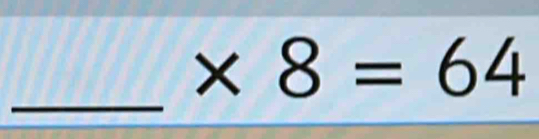 * 8=64
_