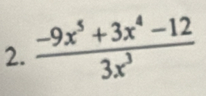  (-9x^5+3x^4-12)/3x^3 