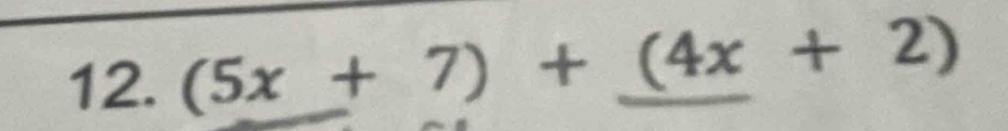 (5x+7)+(4x+2)