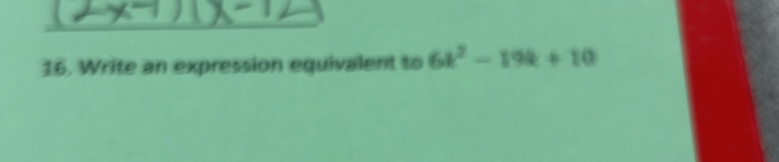 Write an expression equivalent to 6k^2-19k+10