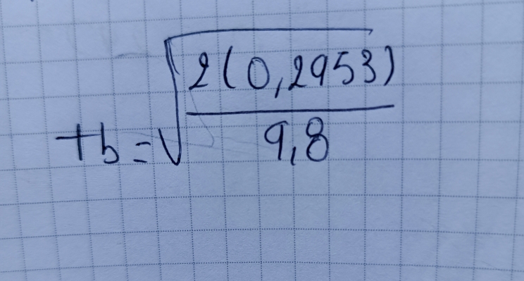 t_b=sqrt(frac 2(0.53))9.8