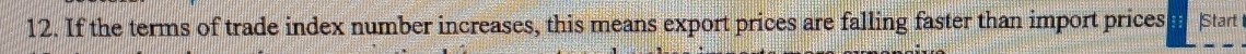 If the terms of trade index number increases, this means export prices are falling faster than import prices Start