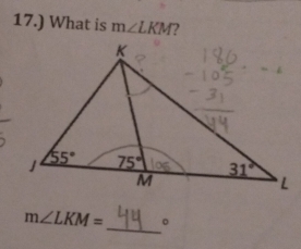 17.) What is m∠ LKM
_
m∠ LKM= 。